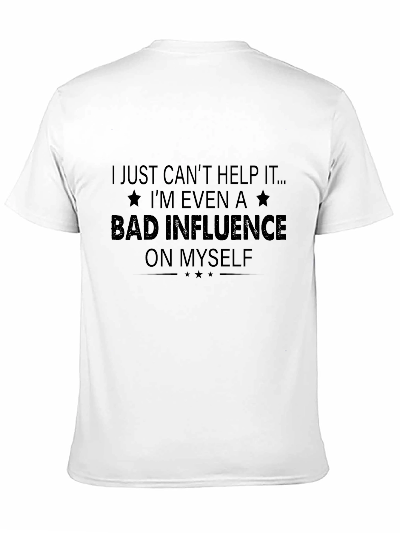 Bad Influence Graphic Tee - Sarcastic Statement Shirt