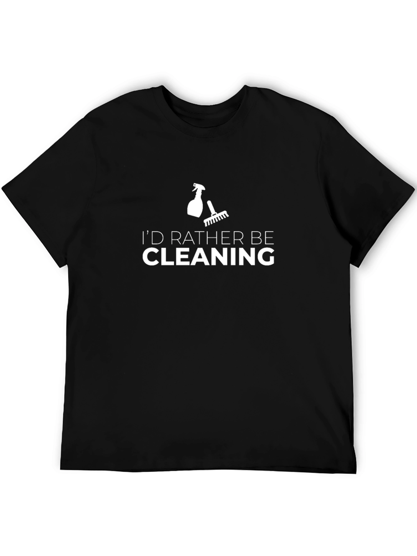 Id Rather Be Cleaning T-Shirt - Black