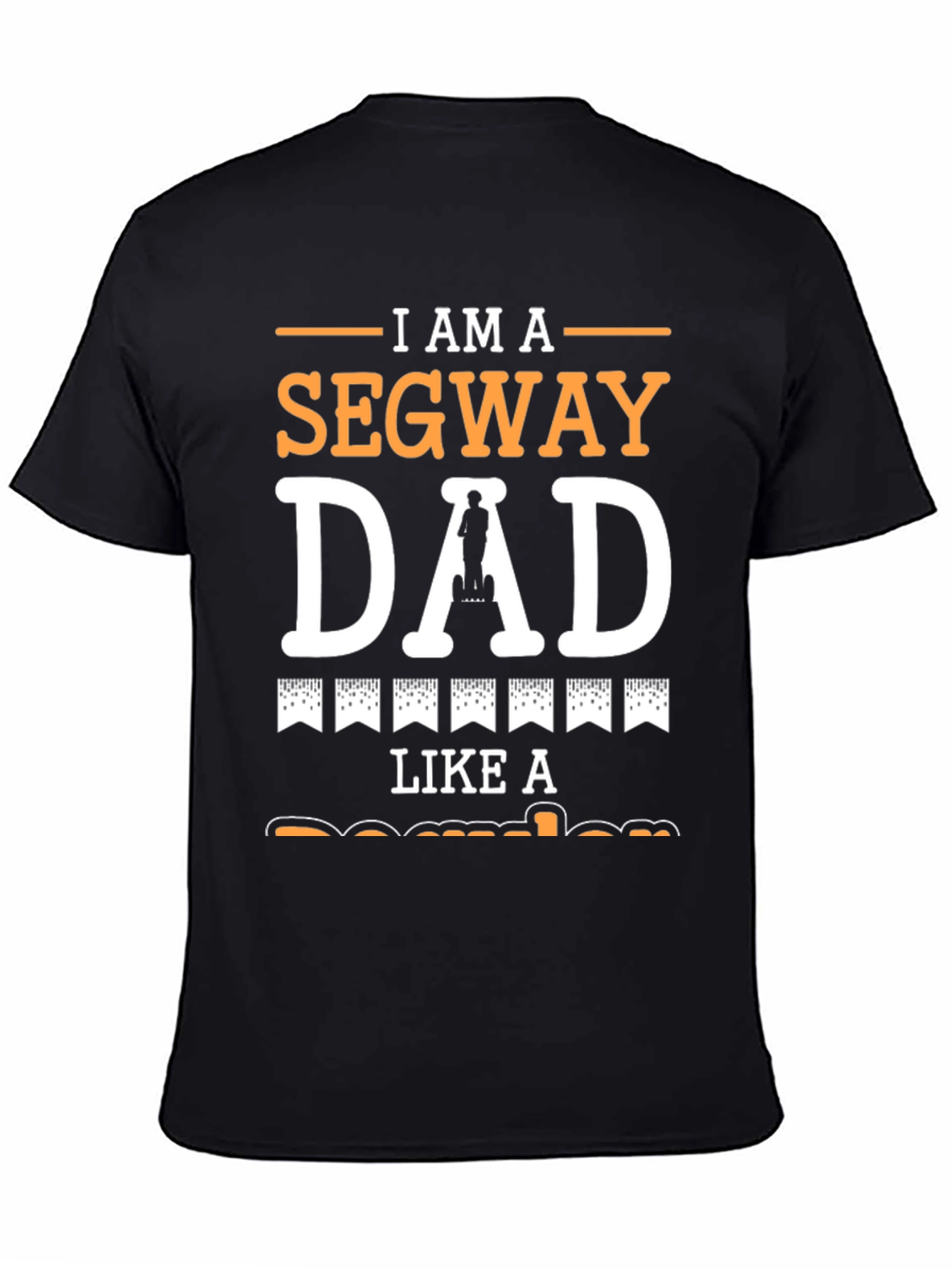 I Am A Segway Dad T-Shirt
