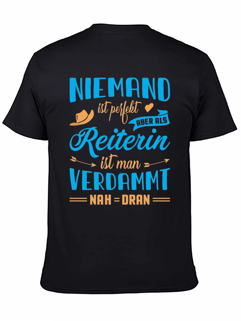 Niemand ist Perfekt Reiterin Funny T-Shirt