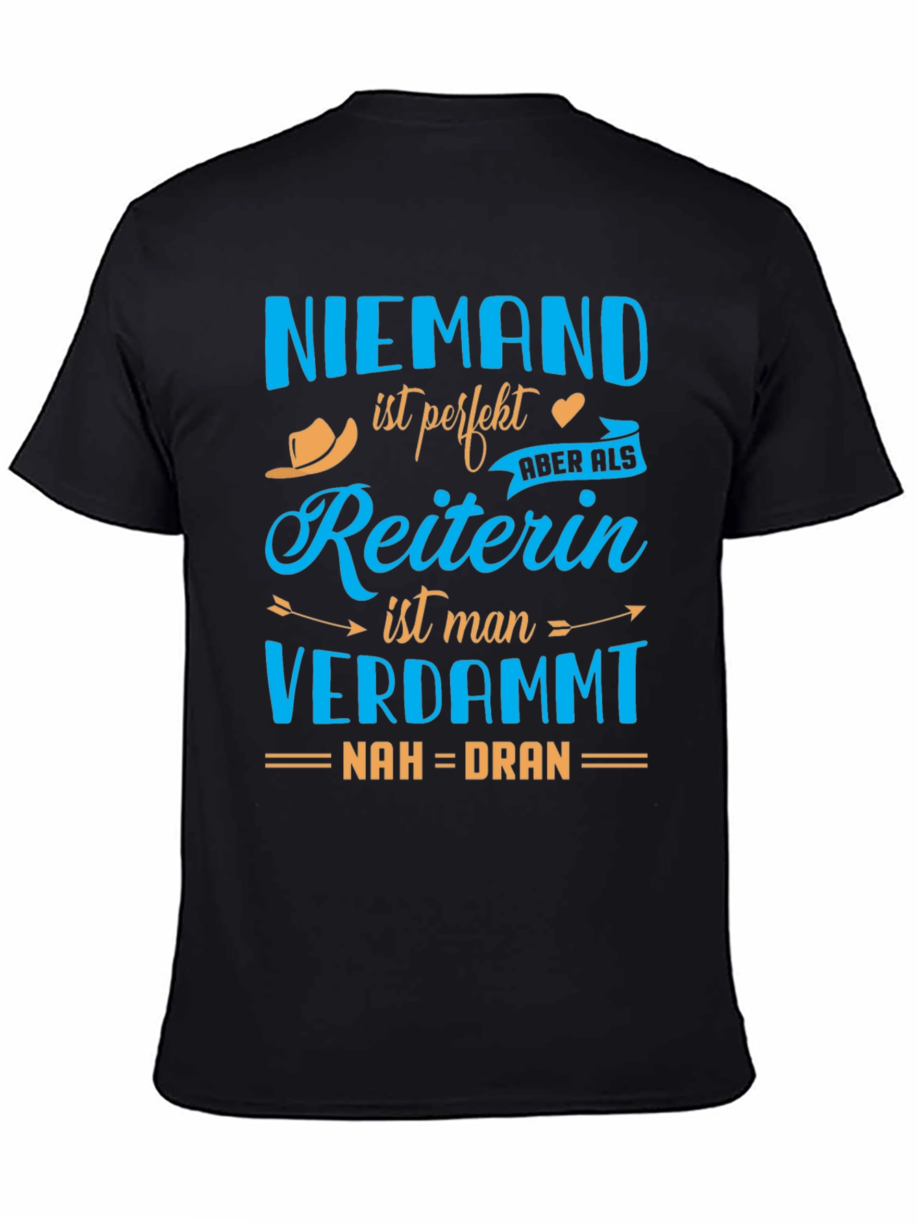 Niemand ist Perfekt Reiterin Funny T-Shirt