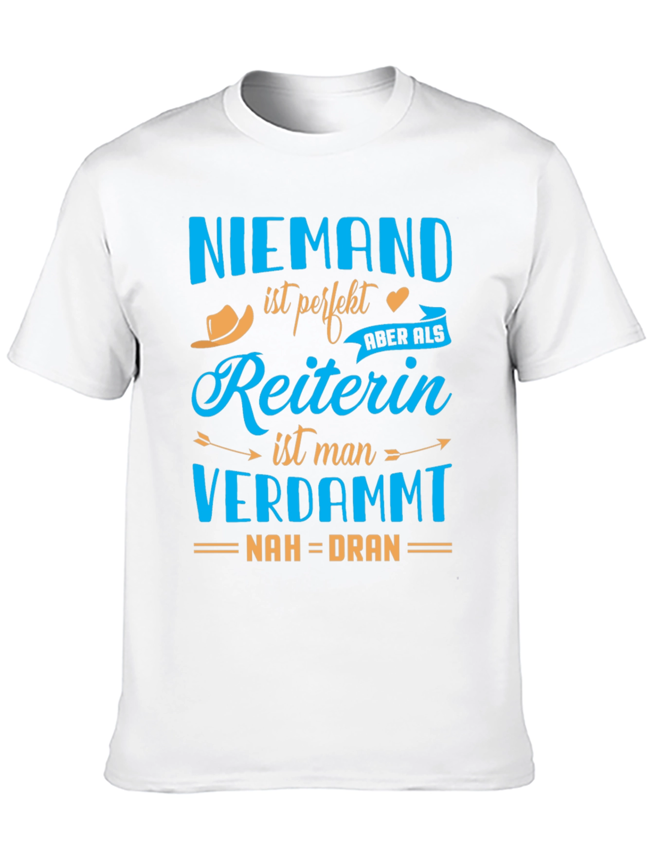 Niemand ist Perfekt Reiterin Funny T-Shirt