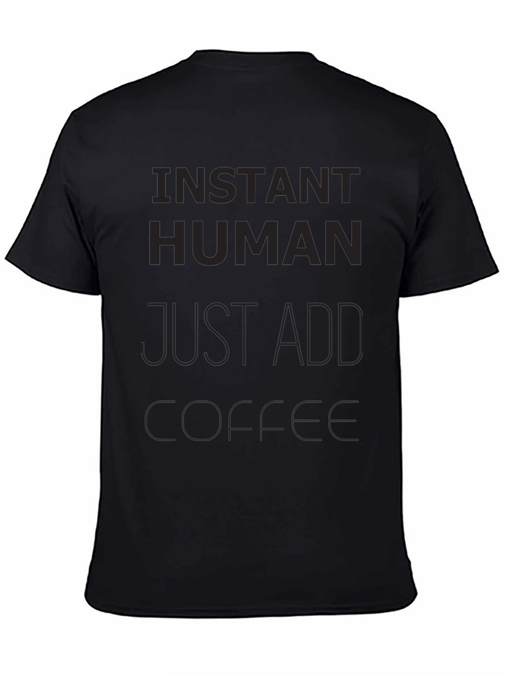 Instant Human Just Add Coffee Graphic T-Shirt