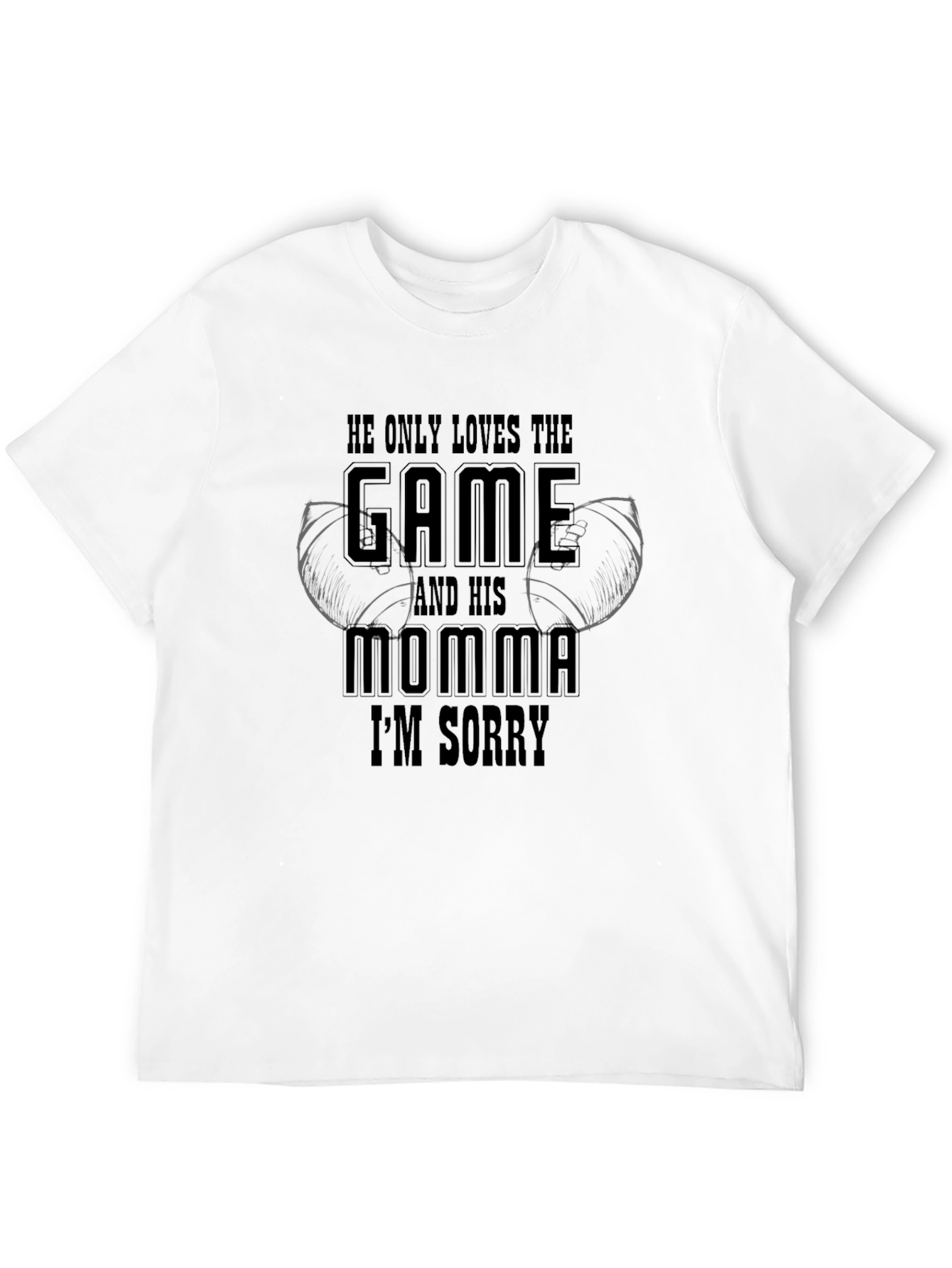 He Only Loves The Game Funny T-Shirt