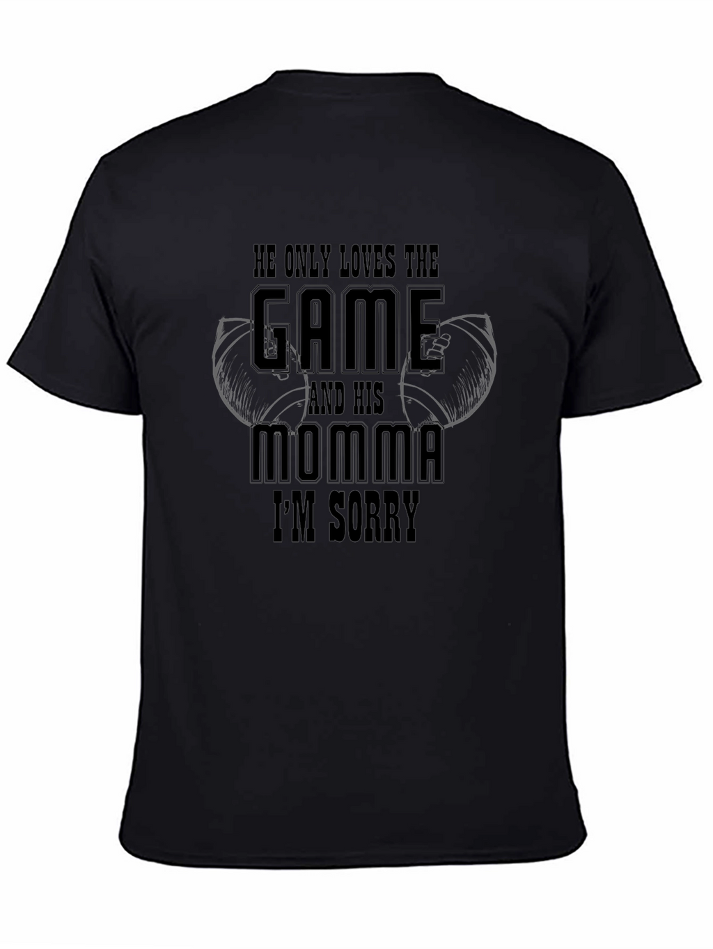He Only Loves The Game Funny T-Shirt