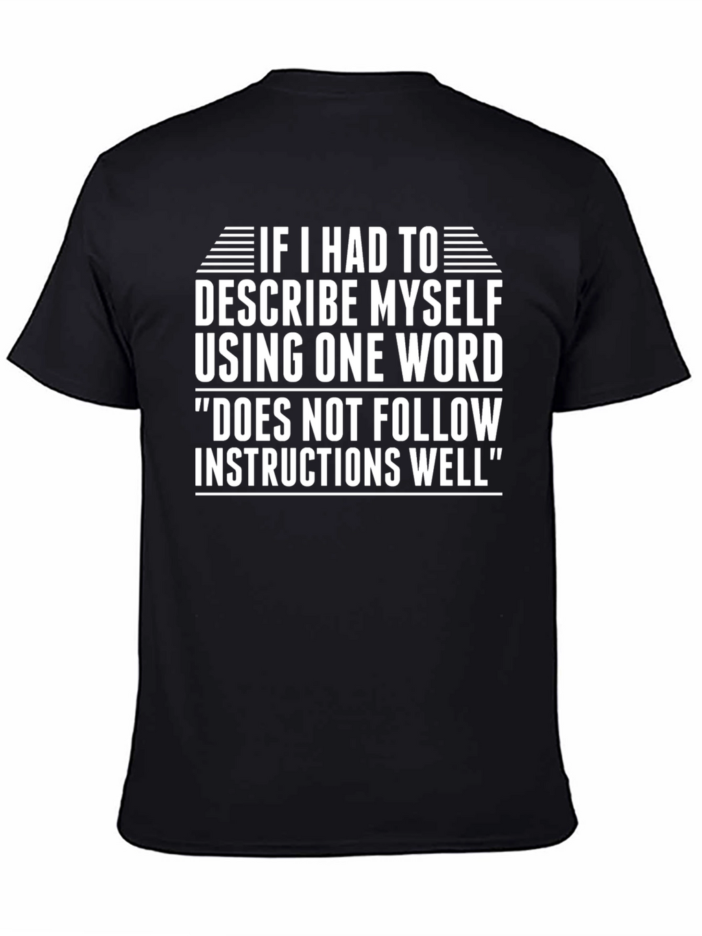 Funny Does Not Follow Instructions Graphic T-Shirt