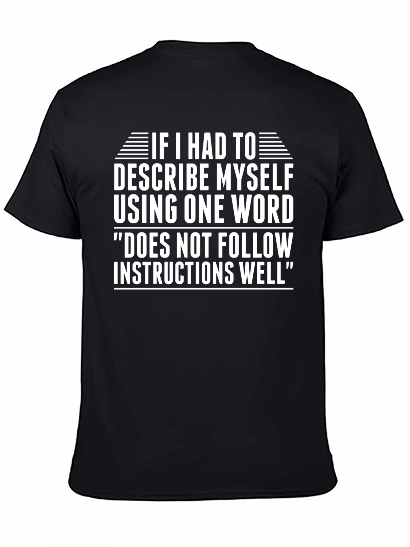 Funny Does Not Follow Instructions Graphic T-Shirt