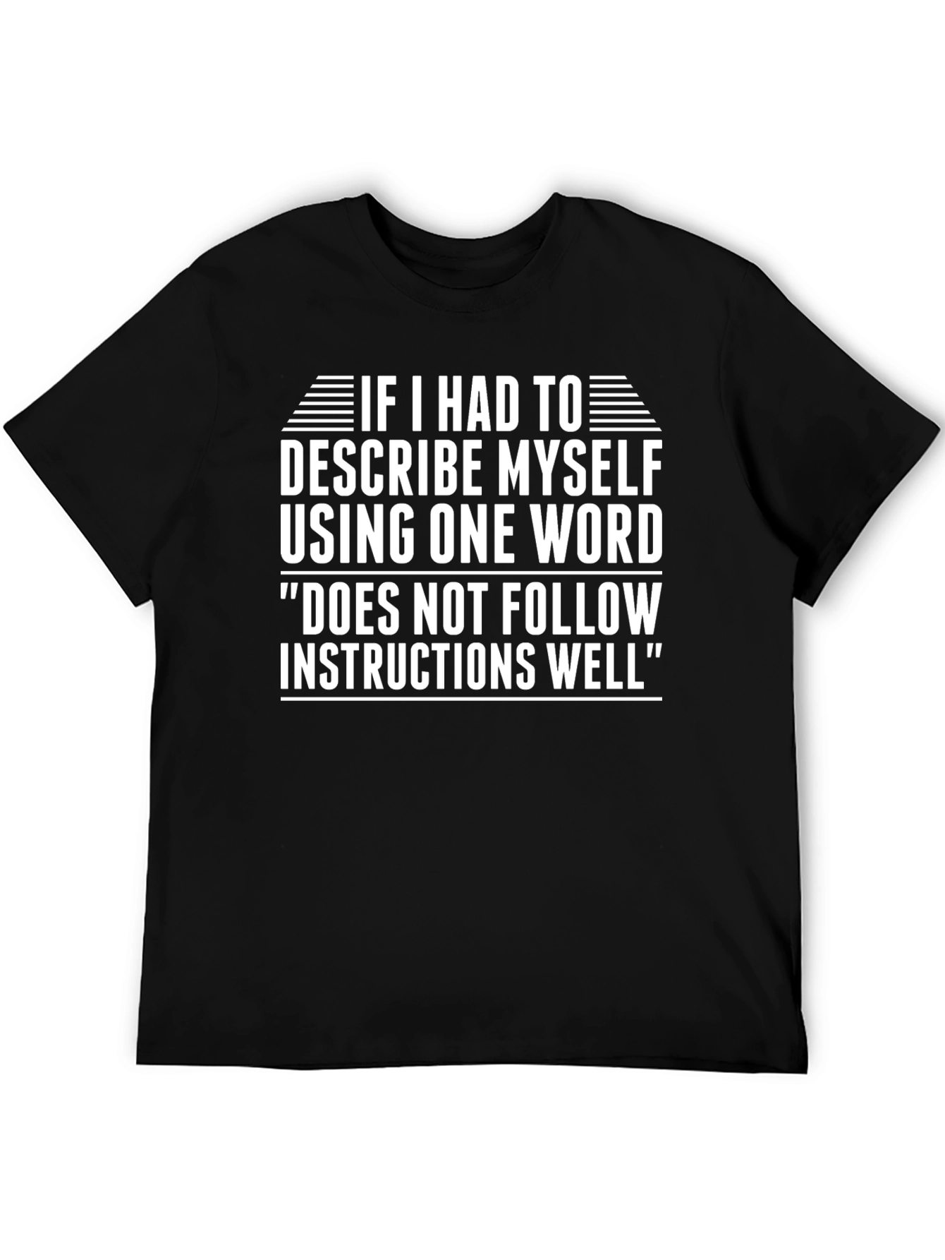 Funny Does Not Follow Instructions Graphic T-Shirt