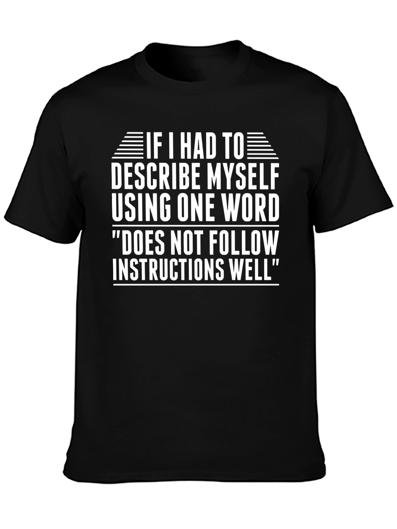 Funny Does Not Follow Instructions Graphic T-Shirt