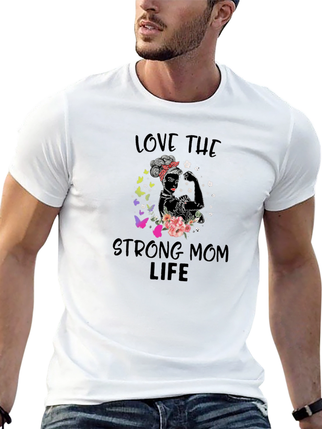 Love The Strong Mom Life T-Shirt