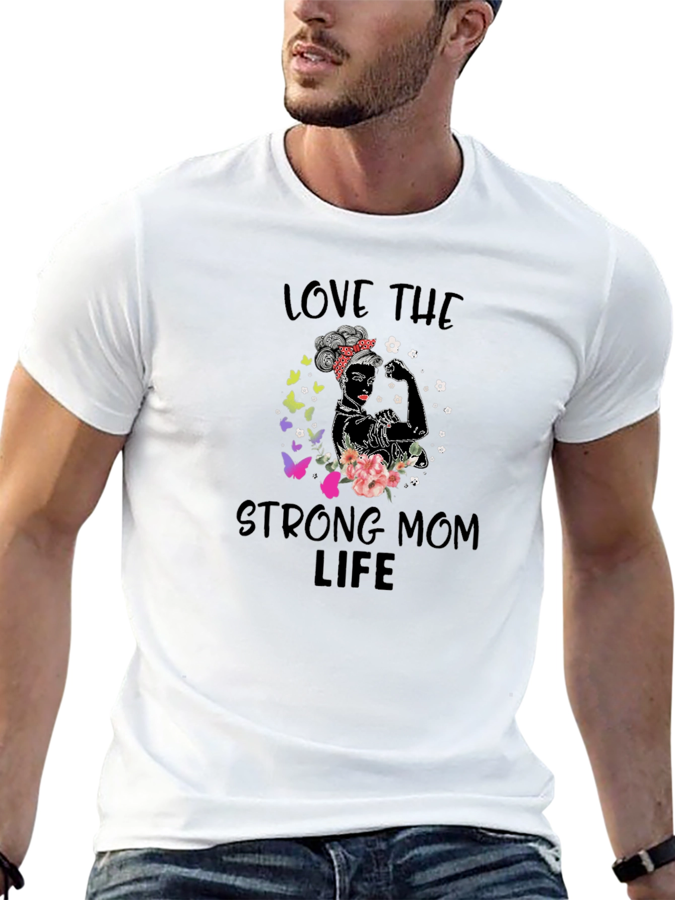 Love The Strong Mom Life T-Shirt