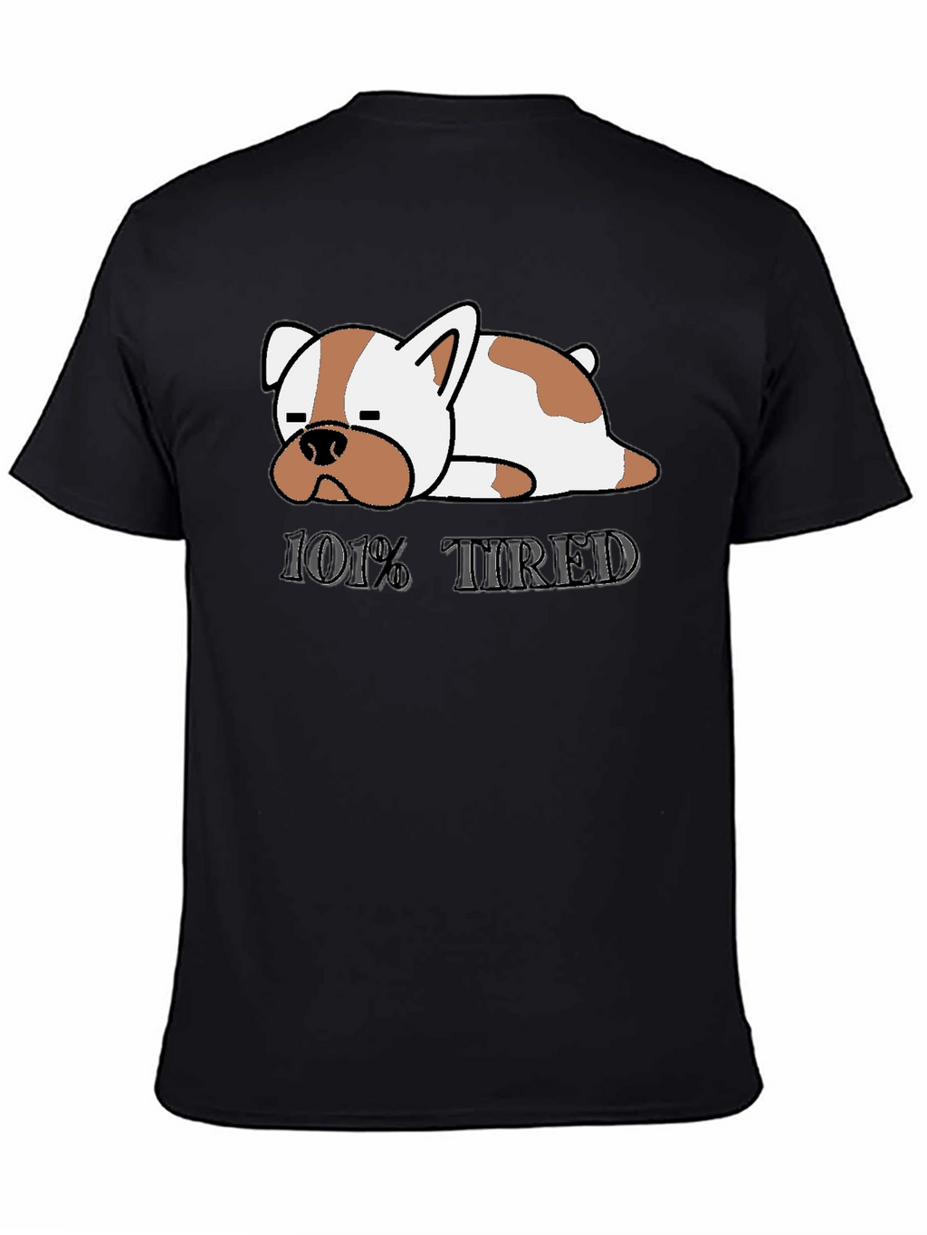 101% Tired Dog Graphic Black T-Shirt