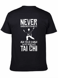 Tai Chi Old Man T-Shirt - Never Underestimate