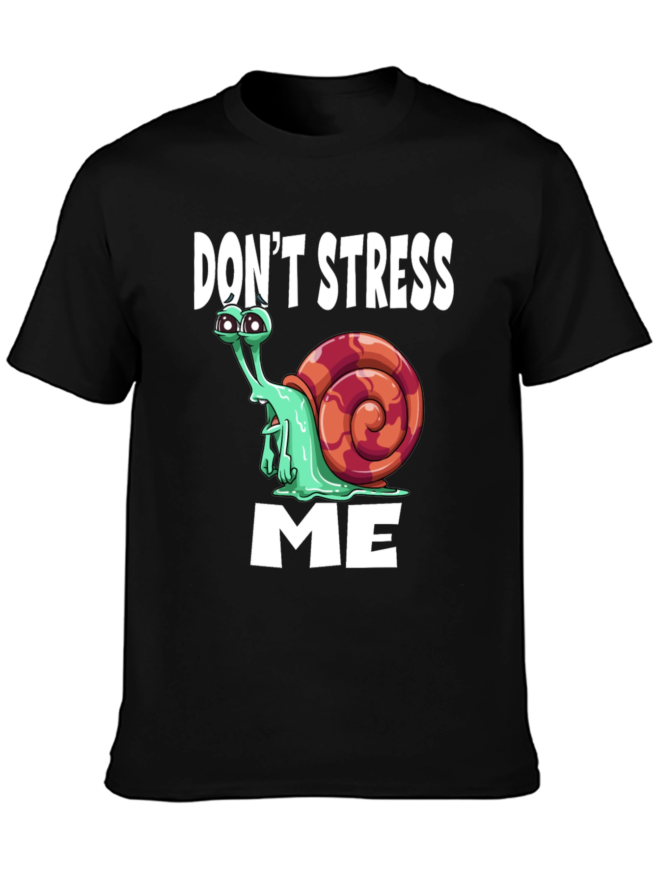 Dont Stress Me Funny Snail Graphic T-Shirt