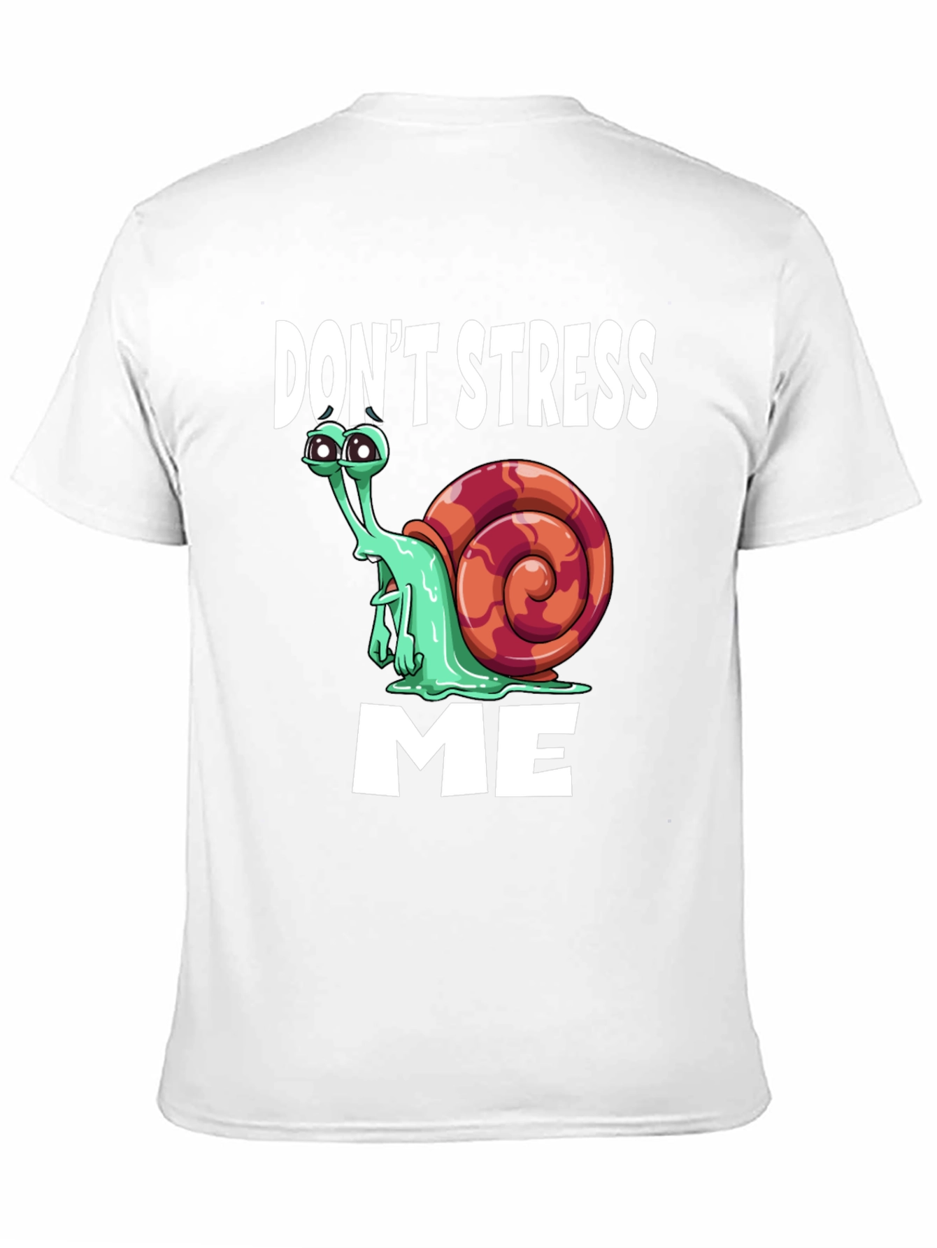 Dont Stress Me Funny Snail Graphic T-Shirt