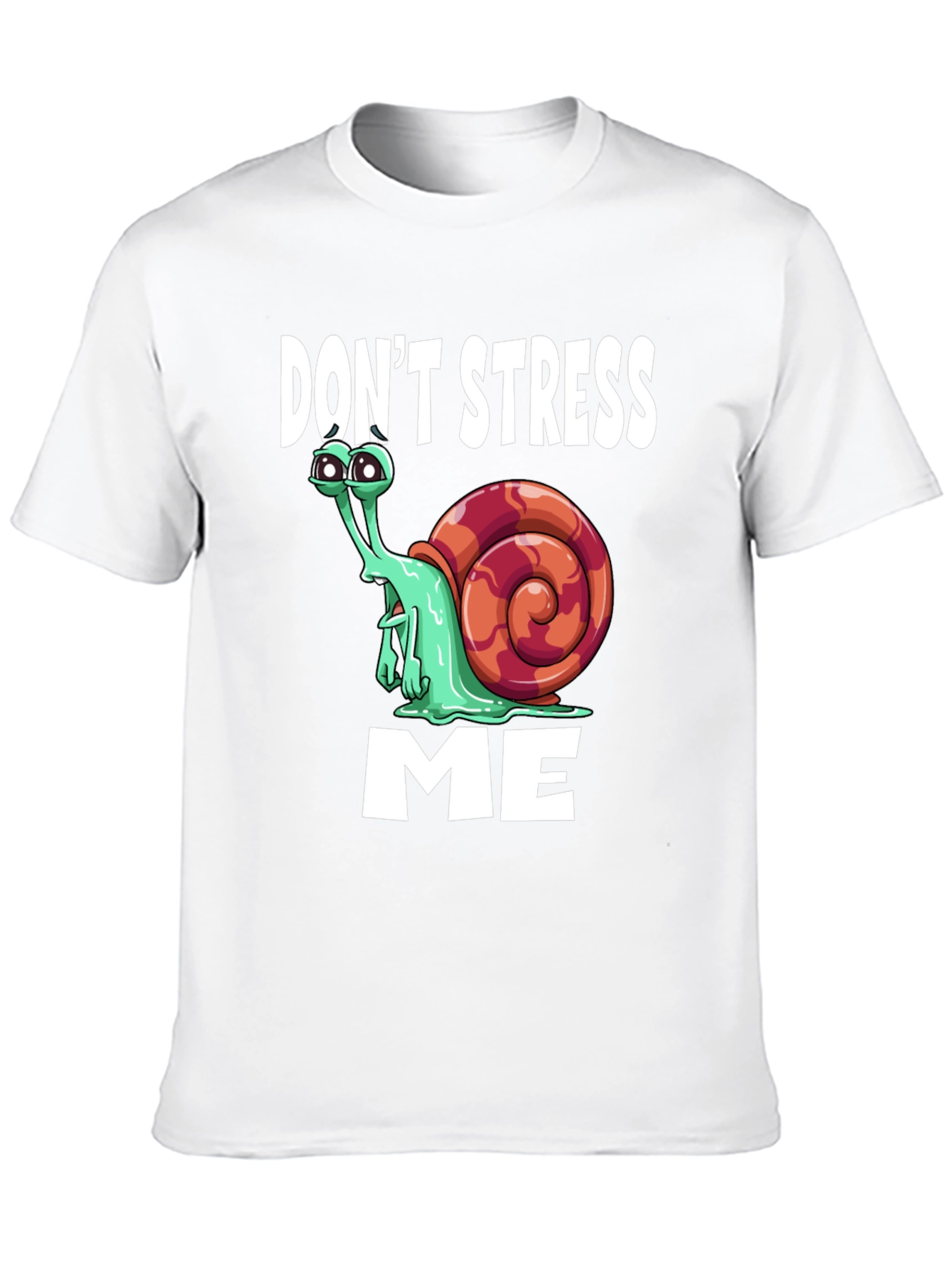 Dont Stress Me Funny Snail Graphic T-Shirt