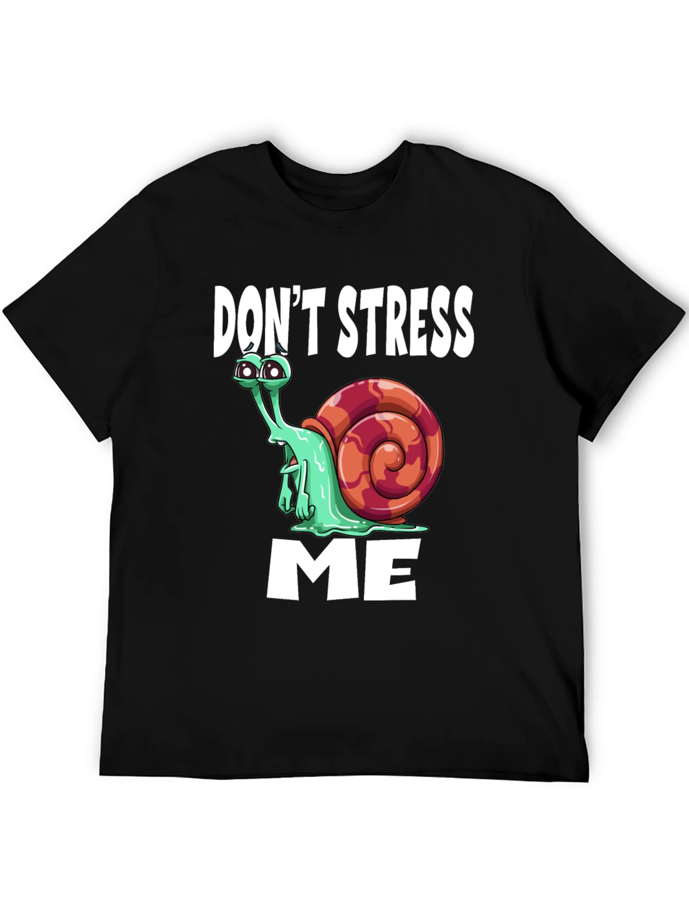 Dont Stress Me Funny Snail Graphic T-Shirt
