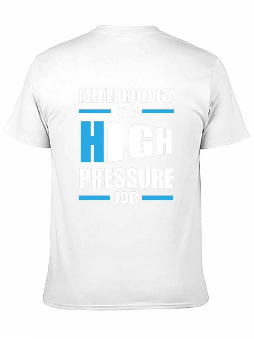 Meteorology High Pressure Job Graphic Tee