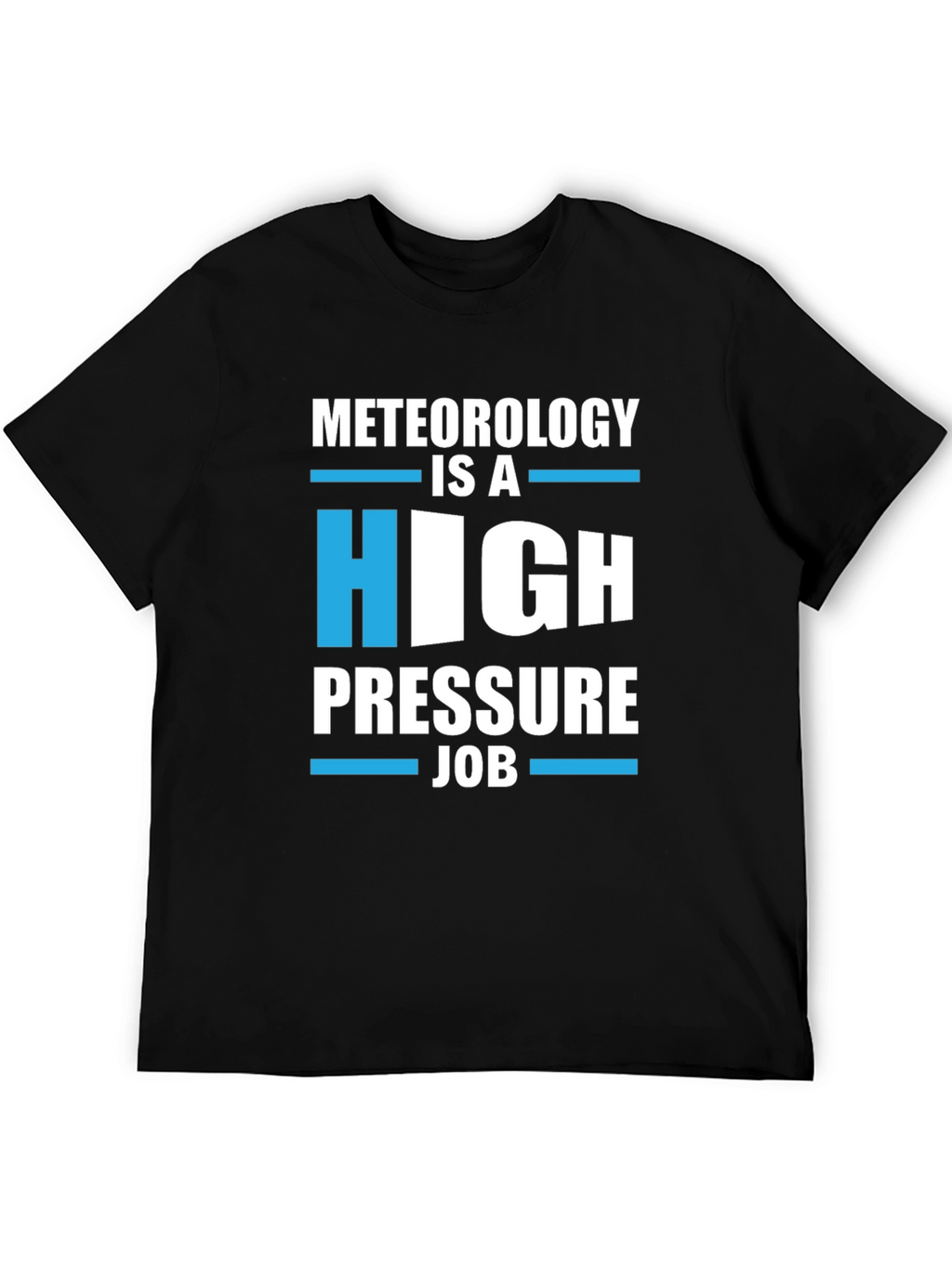 Meteorology High Pressure Job Graphic Tee