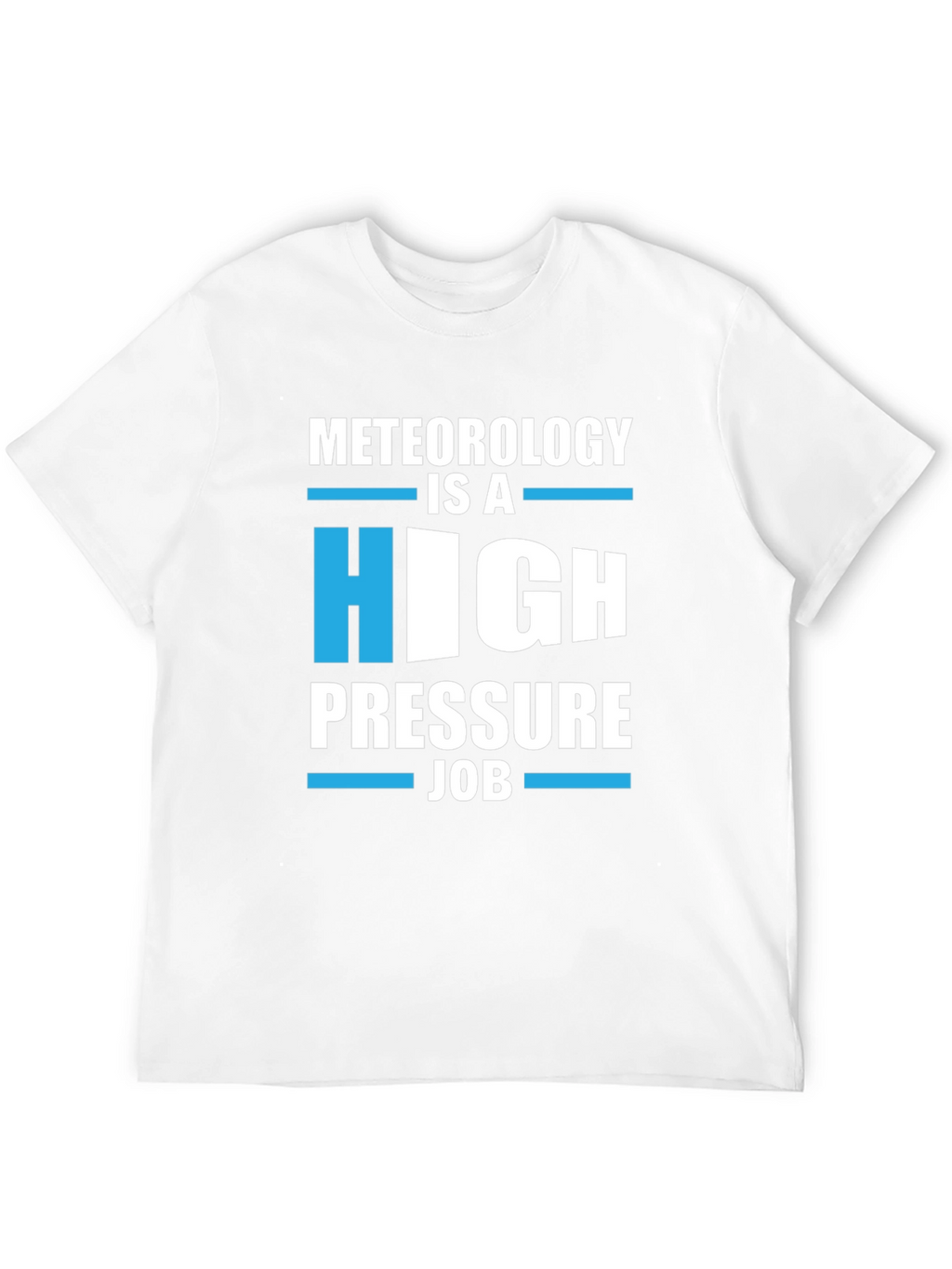 Meteorology High Pressure Job Graphic Tee