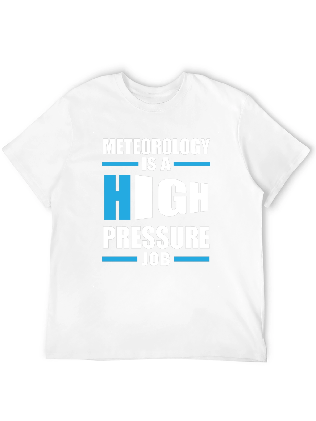Meteorology High Pressure Job Graphic Tee