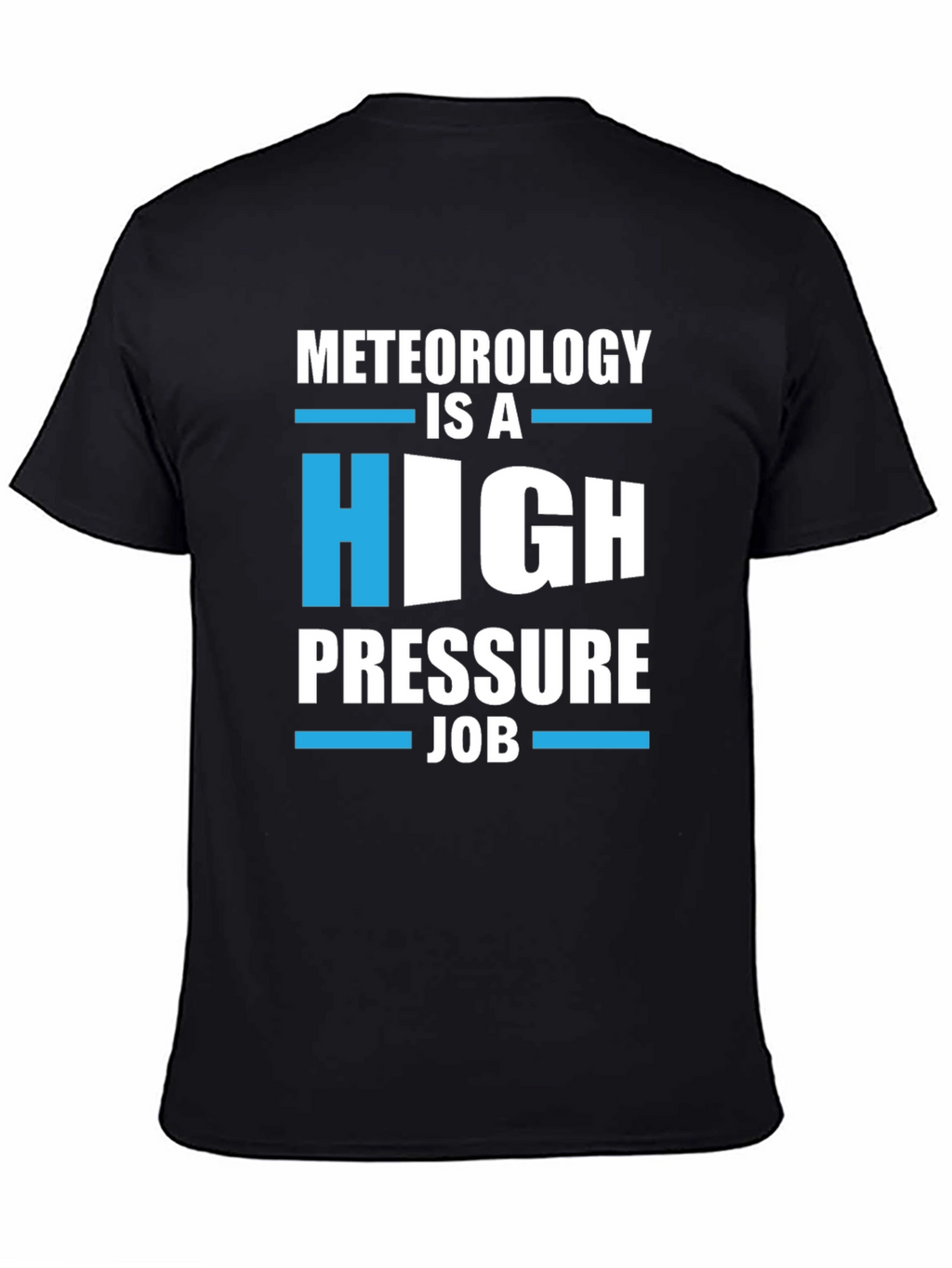 Meteorology High Pressure Job Graphic Tee
