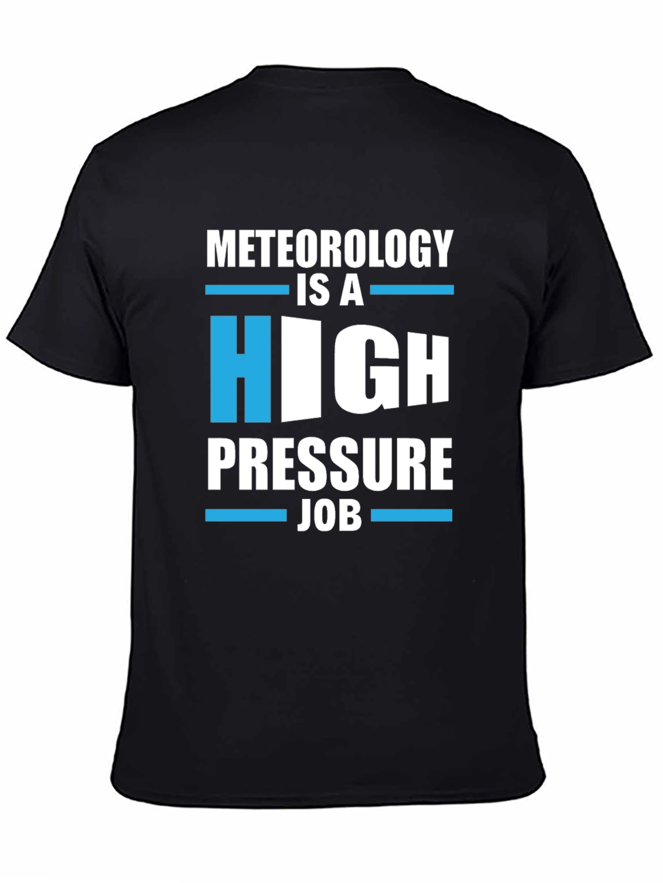 Meteorology High Pressure Job Graphic Tee