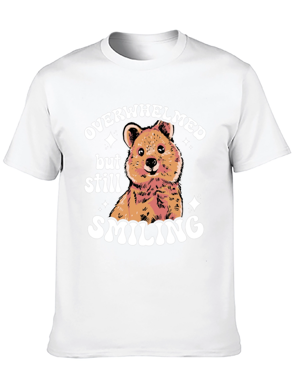 Quokka Smiling T-Shirt - Overwhelmed But Smiling