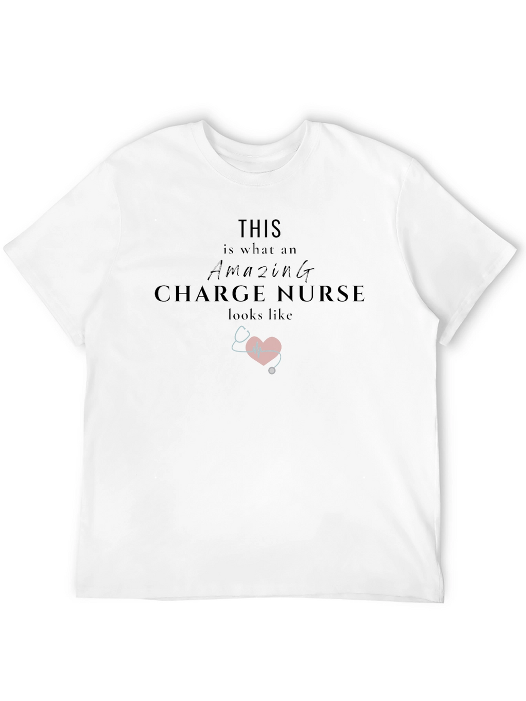 Amazing Charge Nurse Graphic T-Shirt