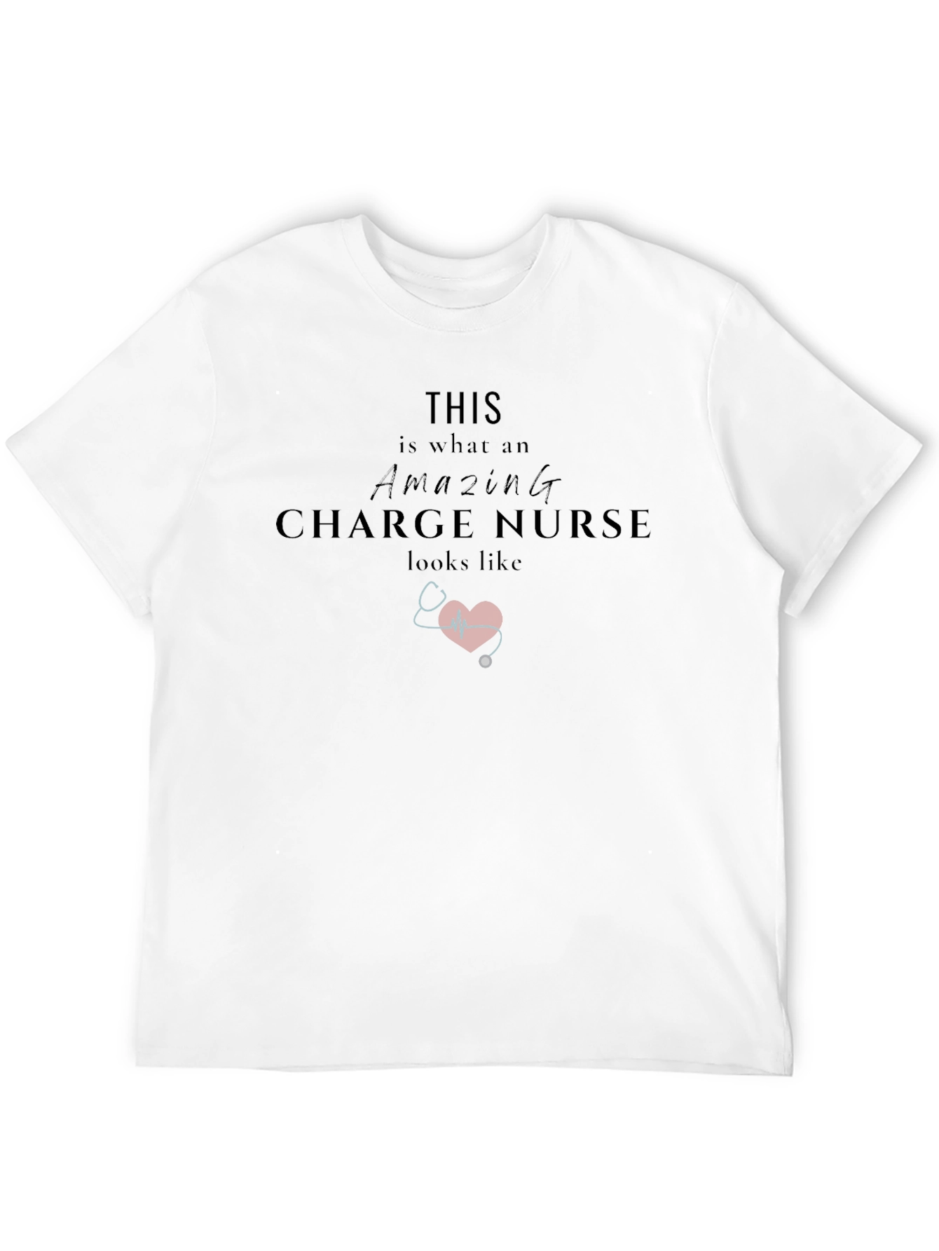 Amazing Charge Nurse Graphic T-Shirt