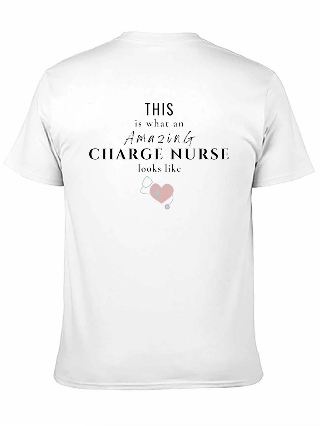 Amazing Charge Nurse Graphic T-Shirt