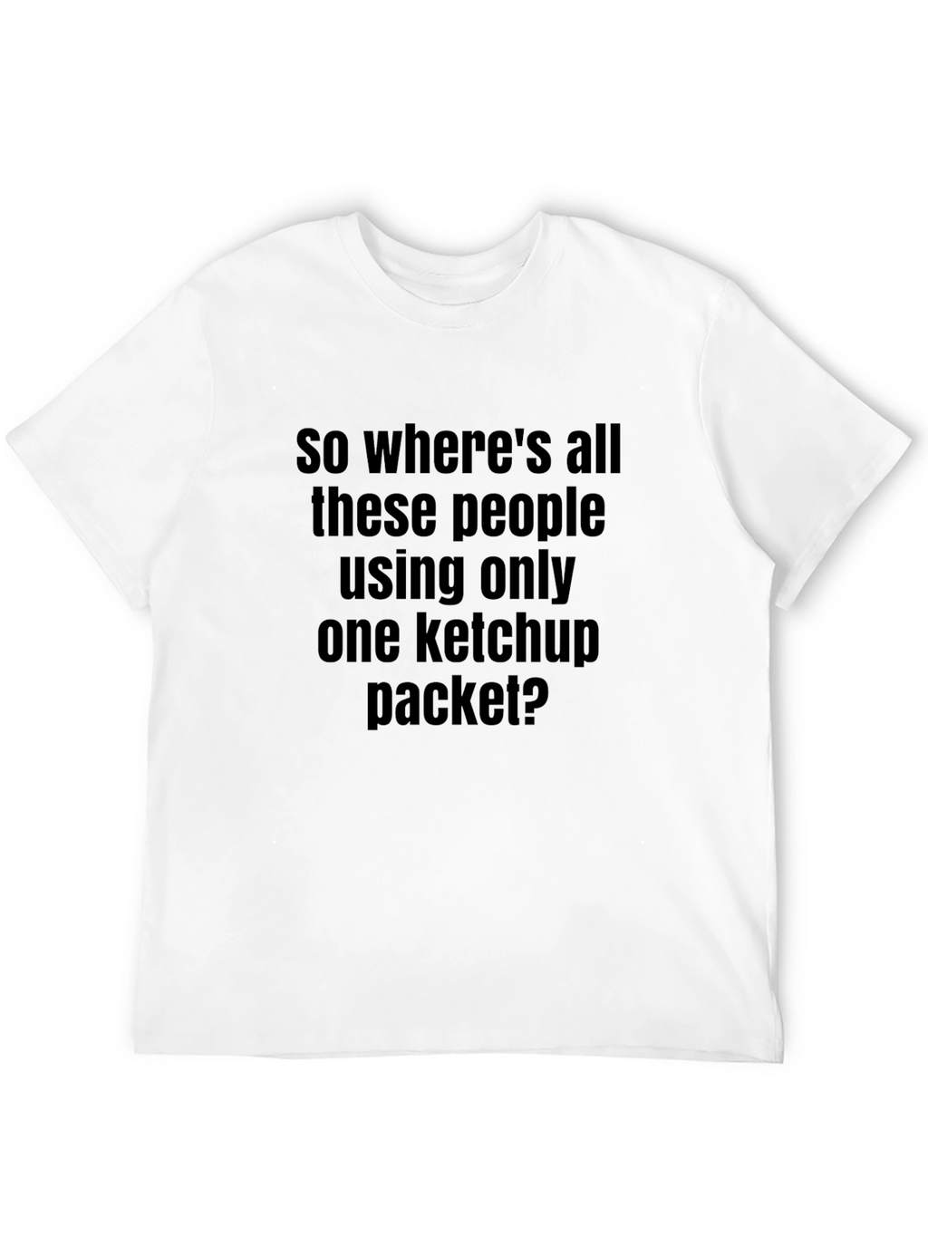 Ketchup Packet Funny T-Shirt