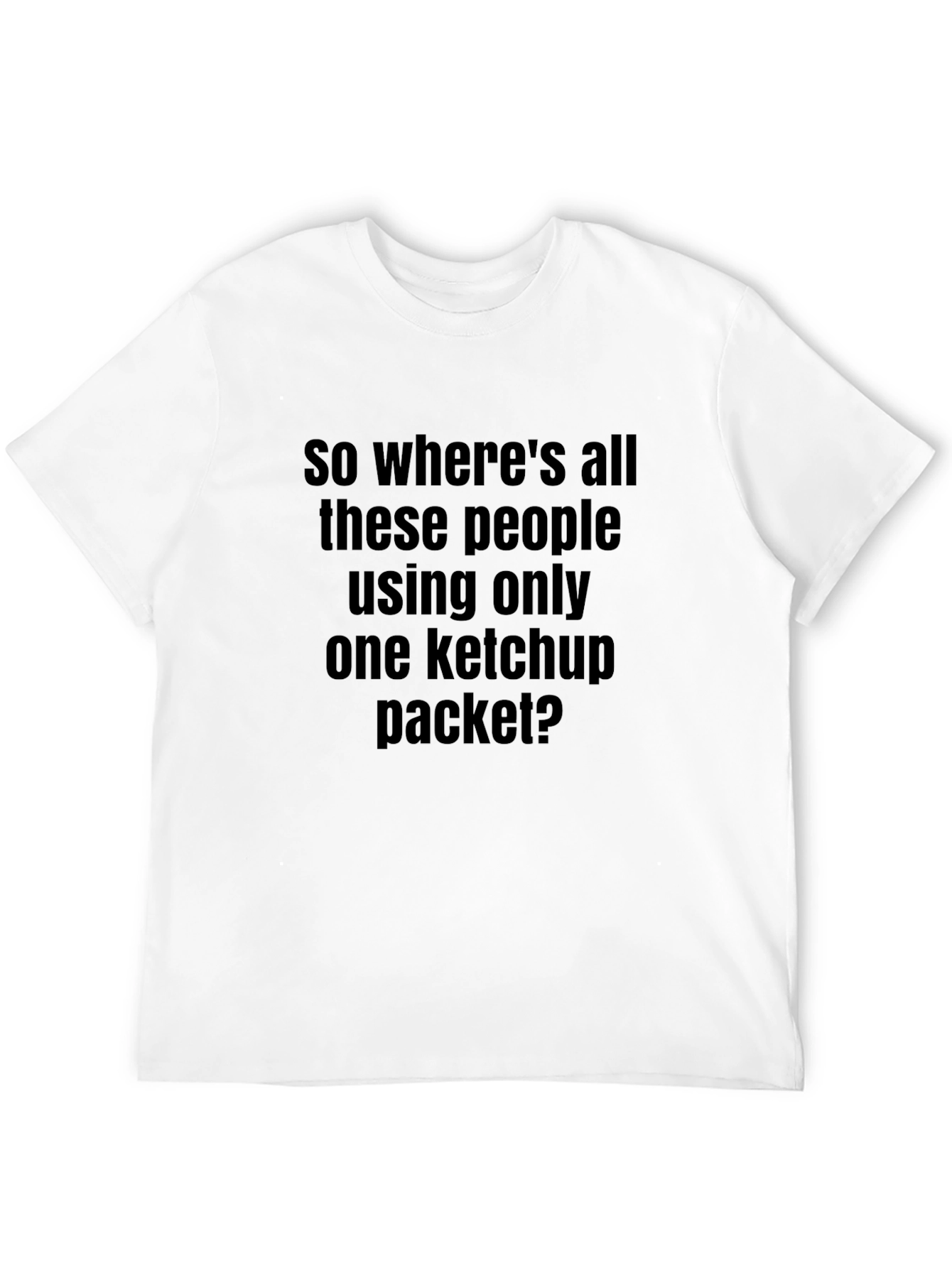 Ketchup Packet Funny T-Shirt