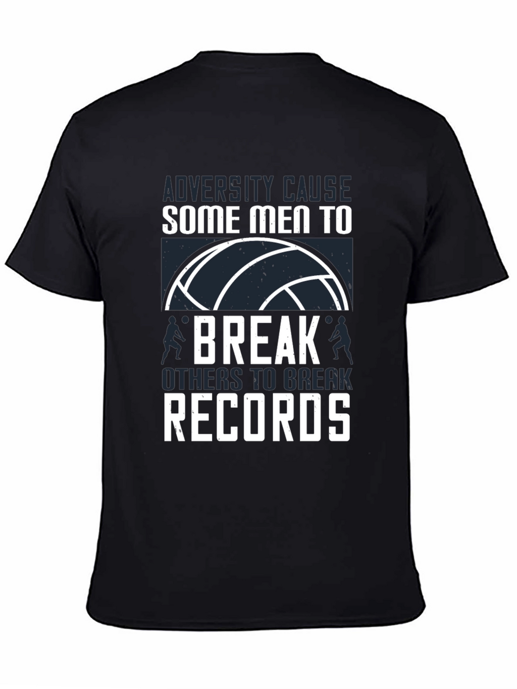 Volleyball T-Shirt: Adversity Breaks Records