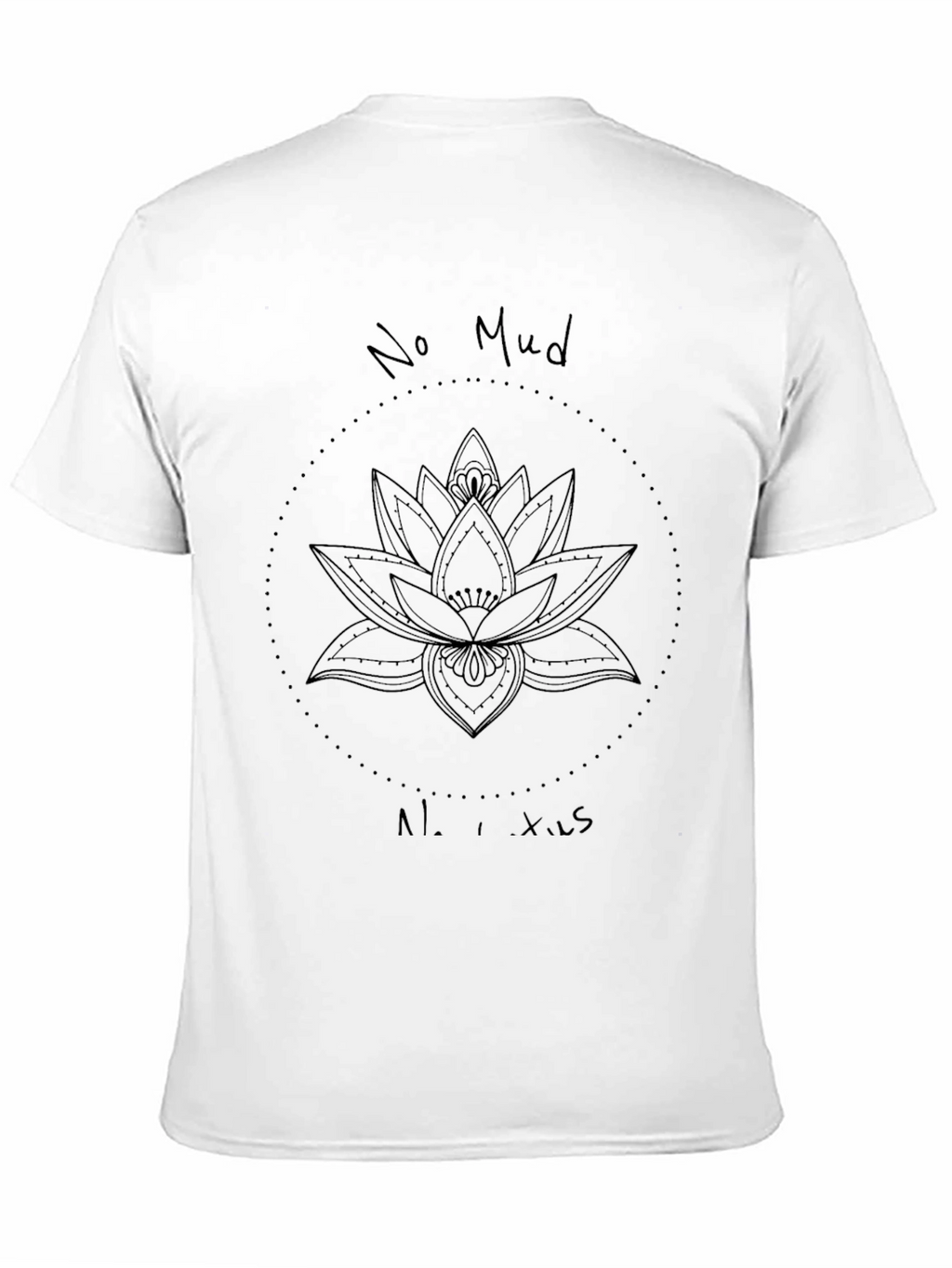 No Mud No Lotus T-Shirt