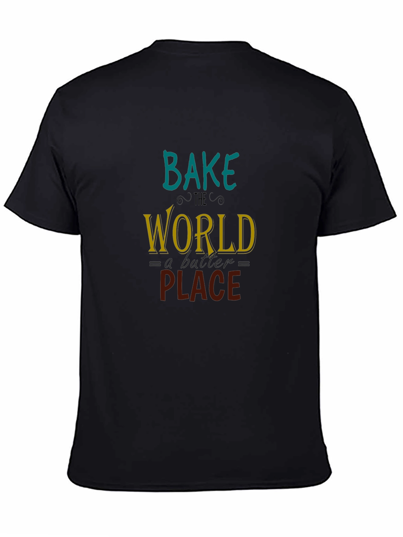 Bake the World T-Shirt: Black Cotton Tee