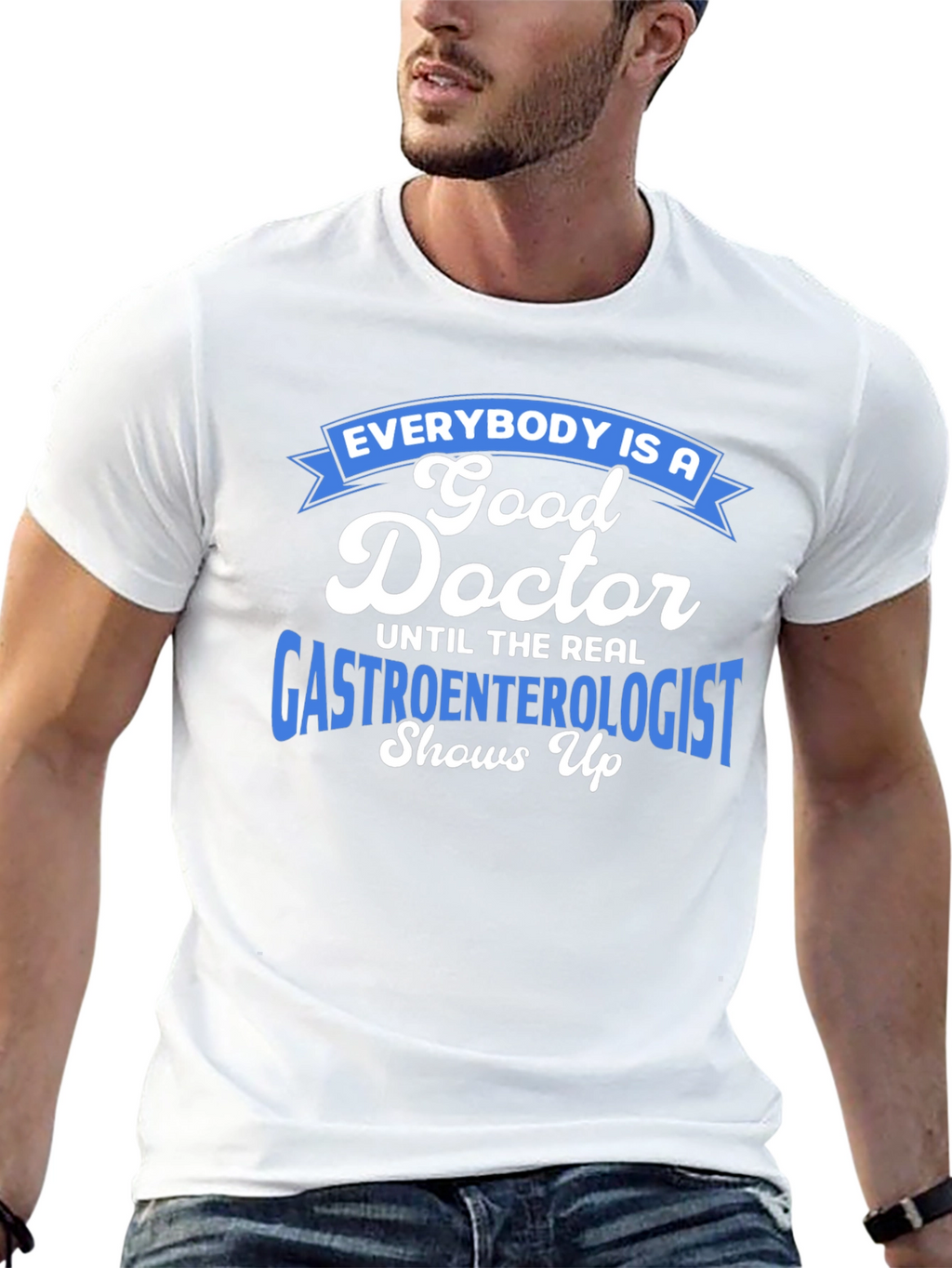 Gastroenterologist Humor T-Shirt - Doctor Gift