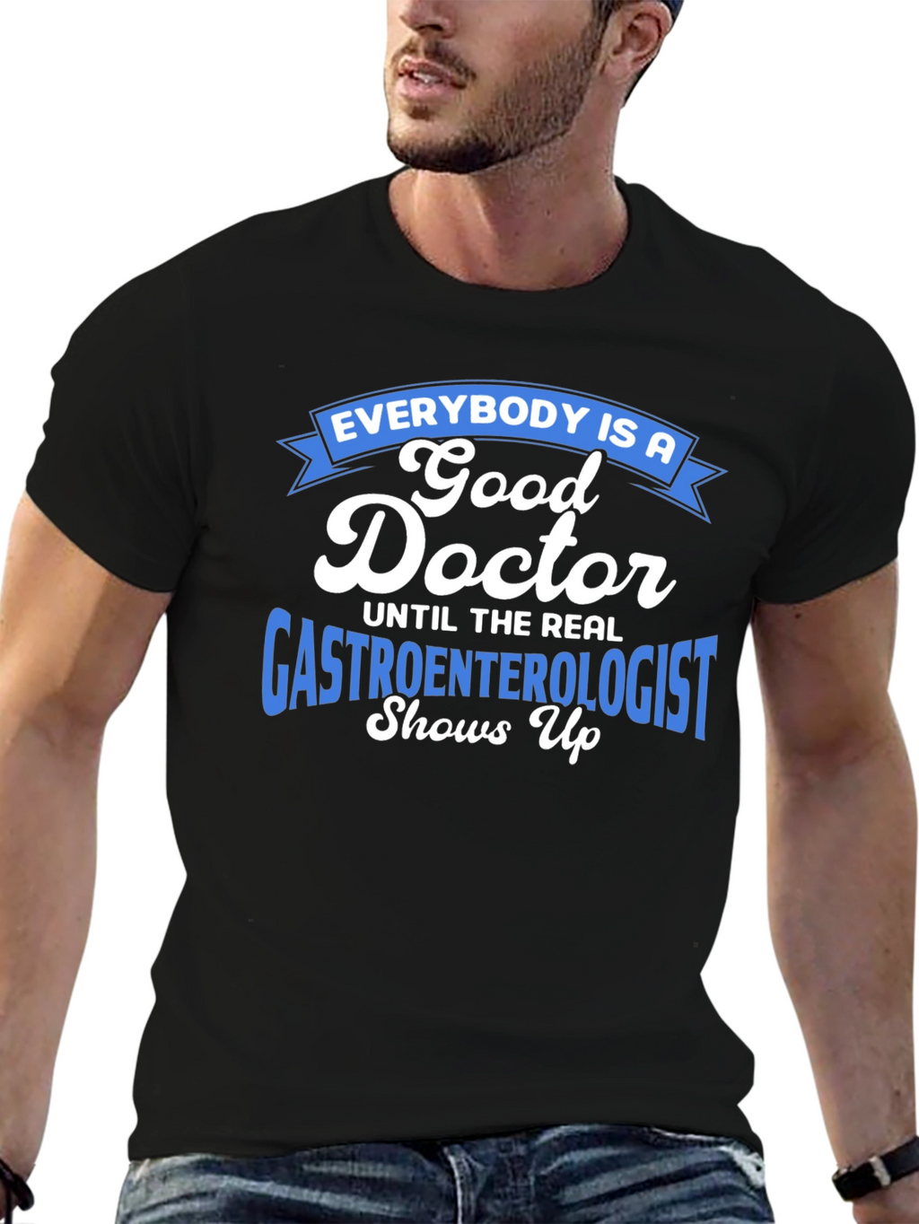 Gastroenterologist Humor T-Shirt - Doctor Gift