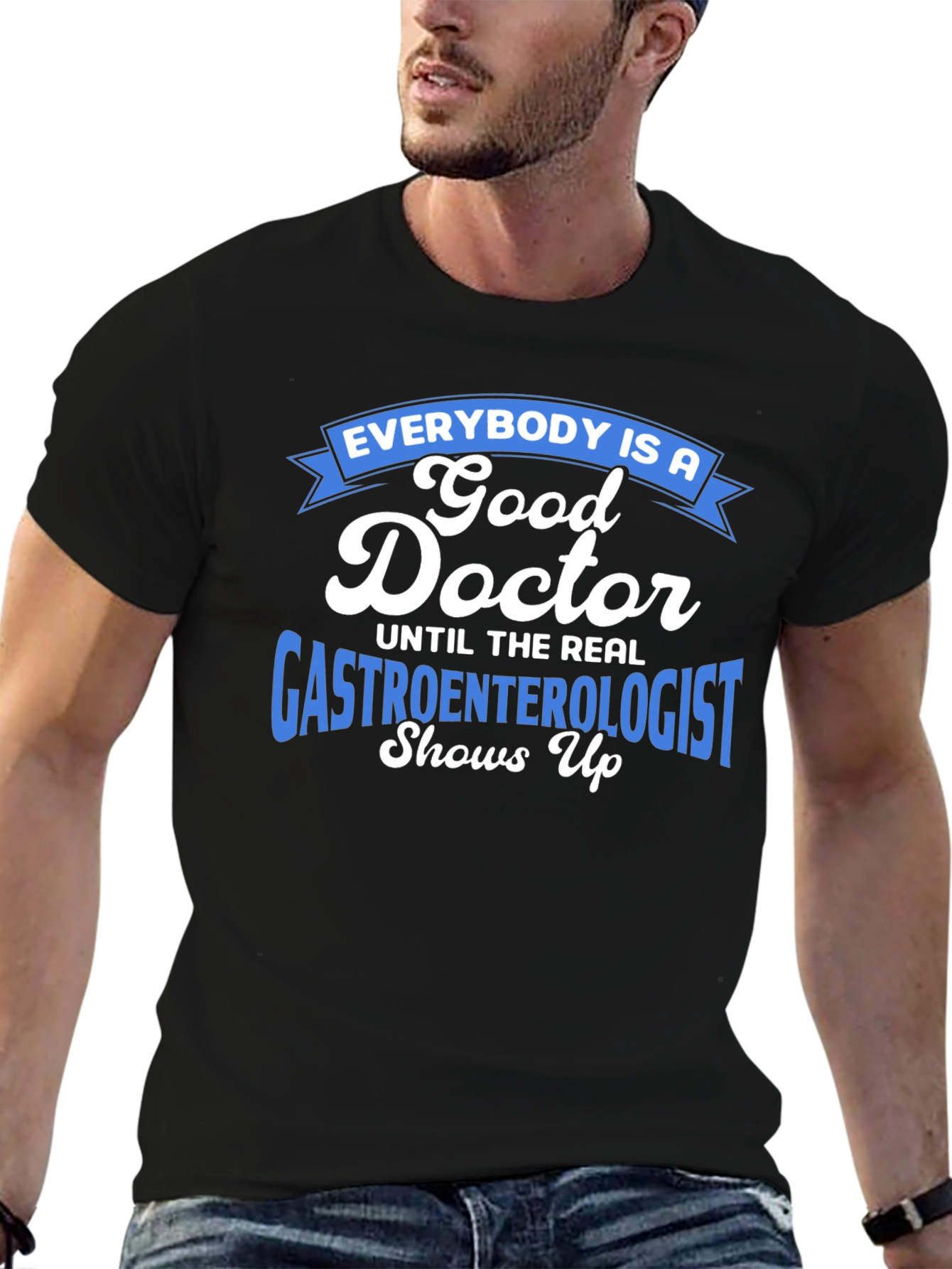 Gastroenterologist Humor T-Shirt - Doctor Gift