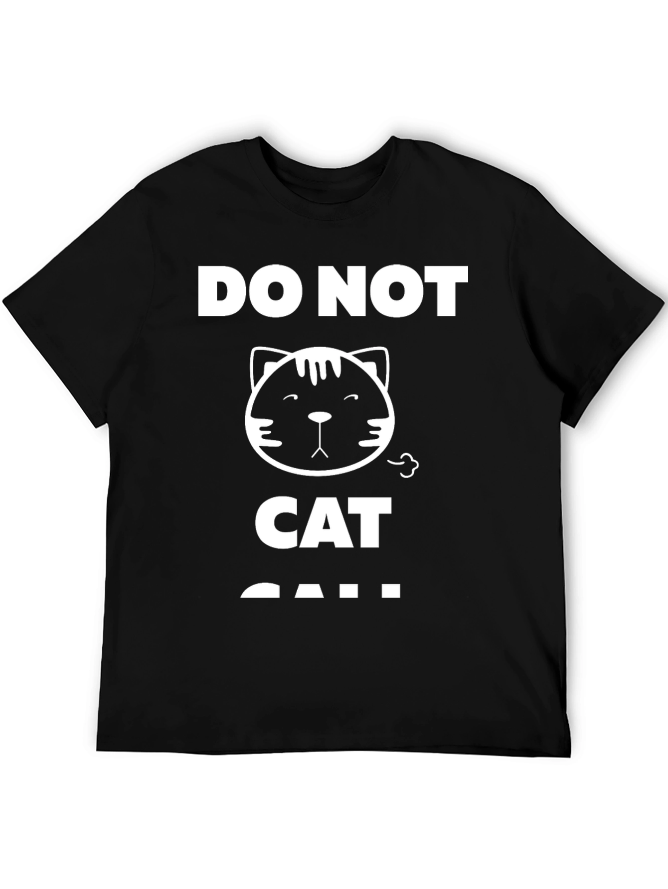 Funny Do Not Cat Call Graphic T-Shirt