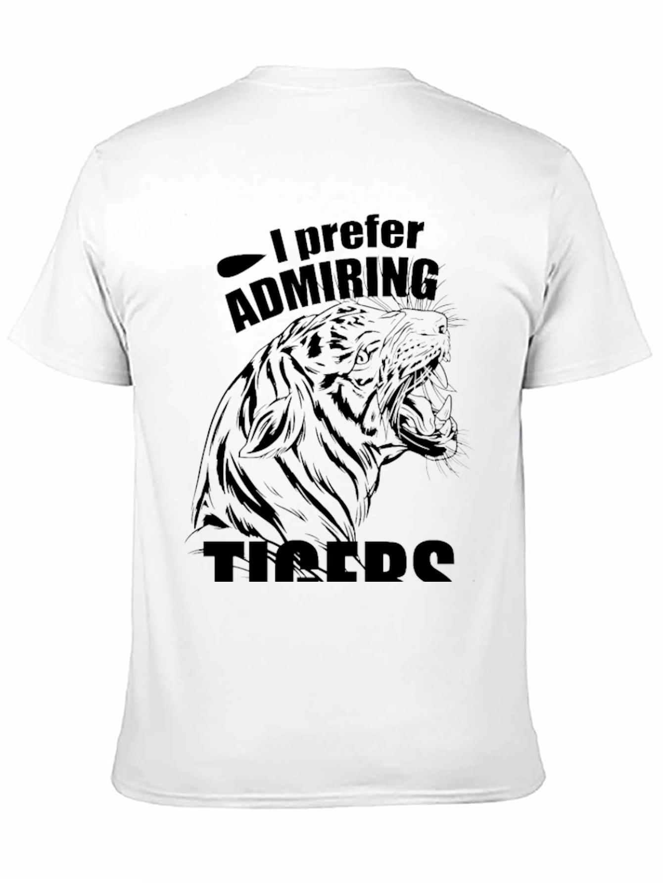 I Prefer Admiring Tigers Graphic Tee