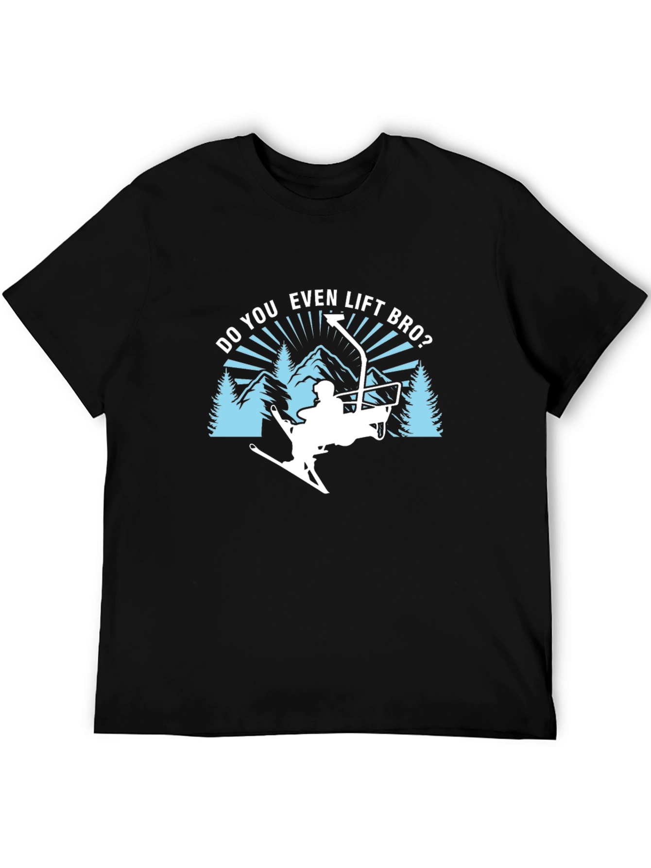 Do You Even Lift Bro? Ski T-Shirt