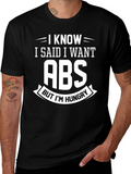 I Want Abs But Im Hungry Graphic Tee