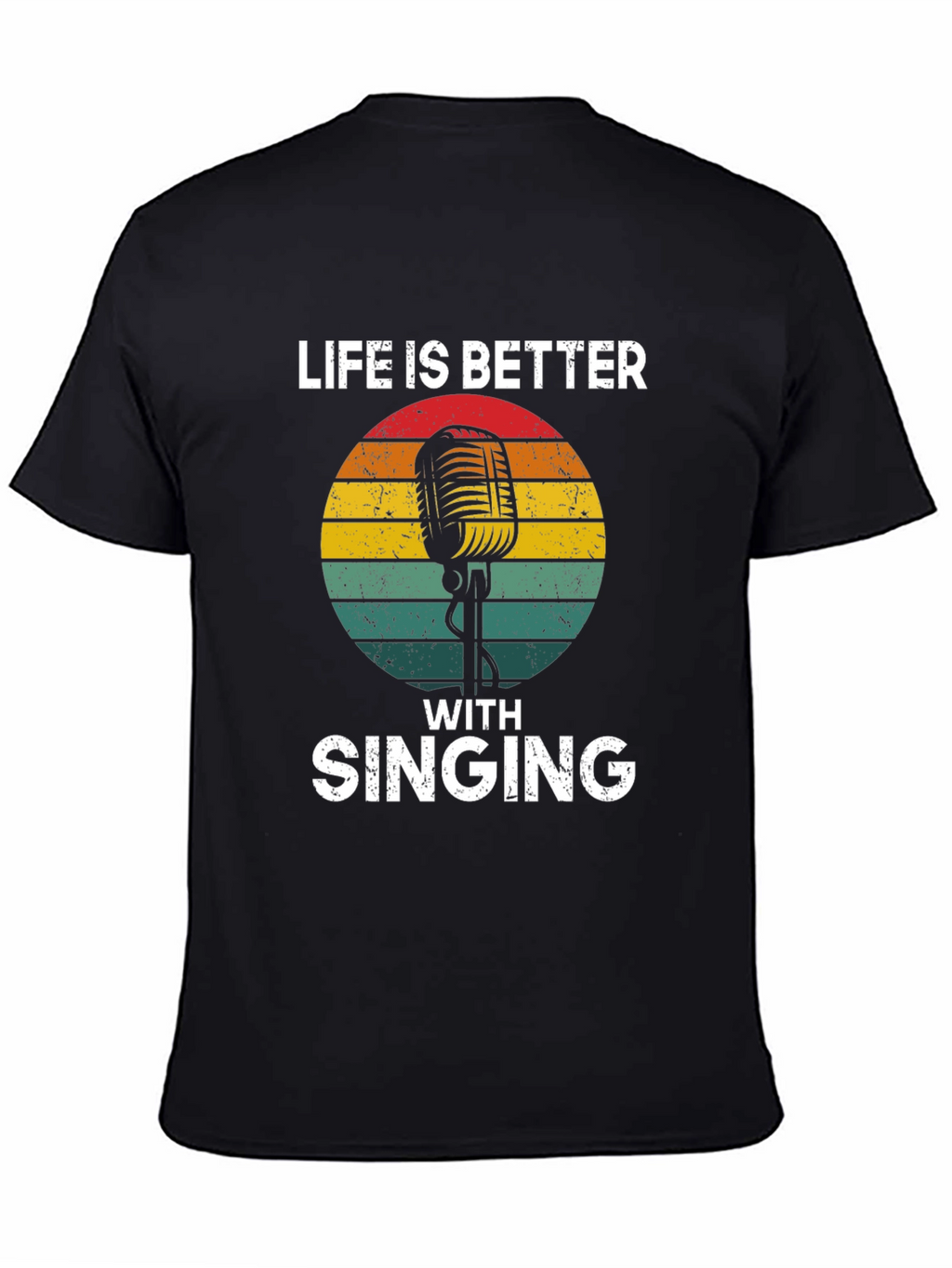 Life is Better with Singing Black Graphic Tee