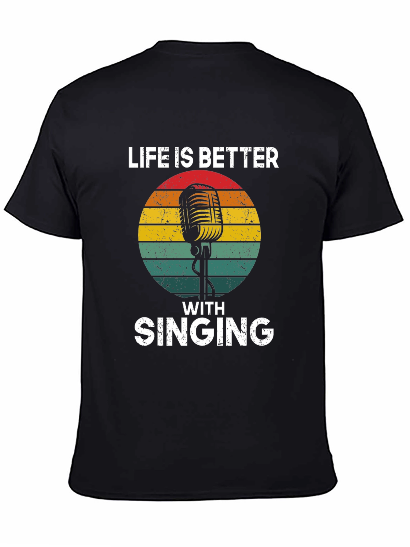 Life is Better with Singing Black Graphic Tee