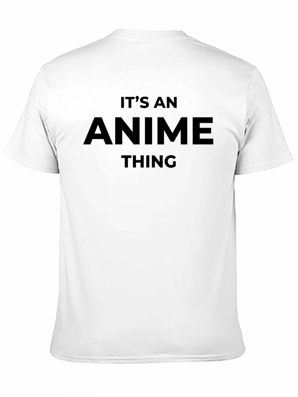 Its An Anime Thing Black T-Shirt