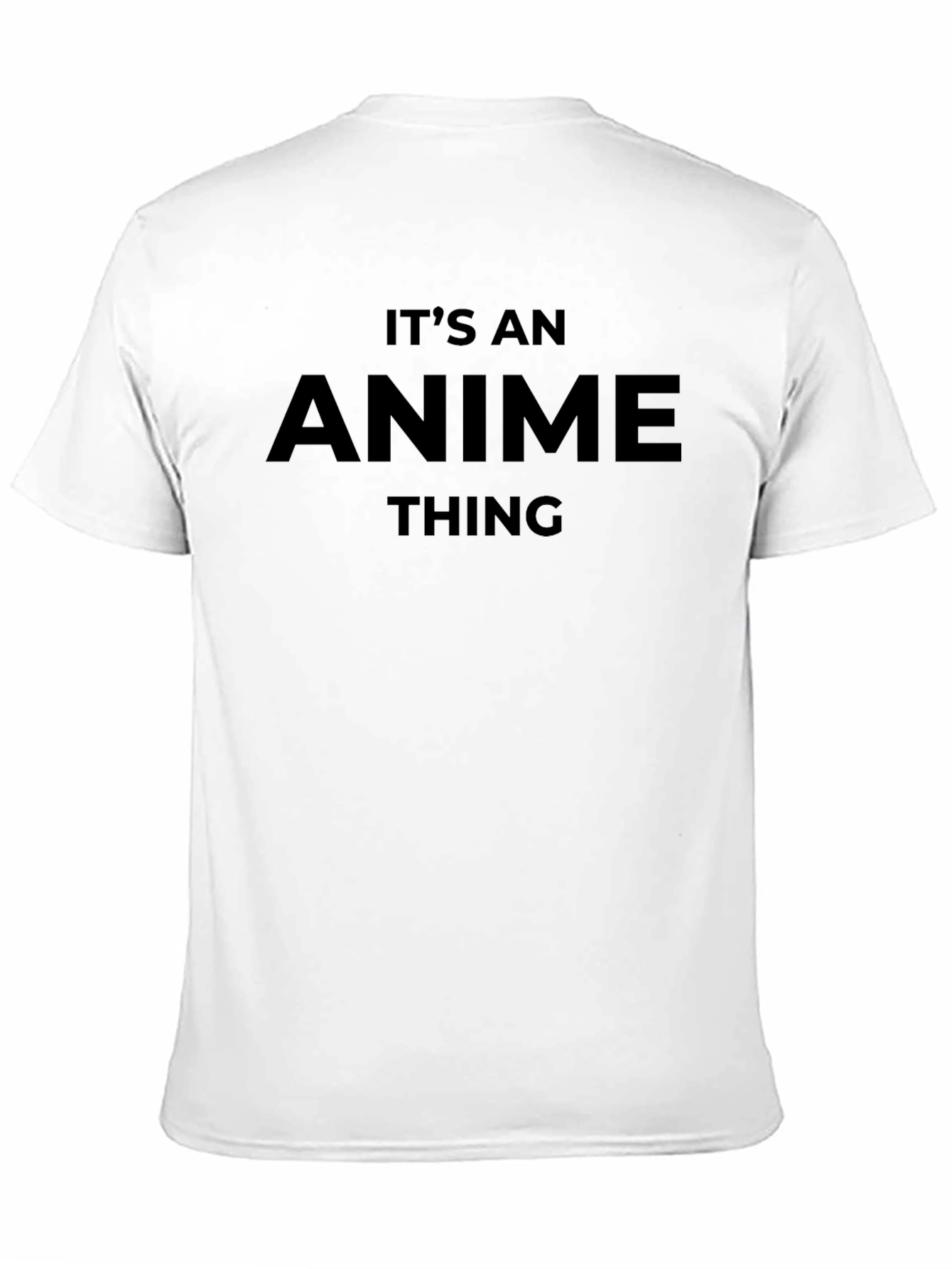 Its An Anime Thing Black T-Shirt