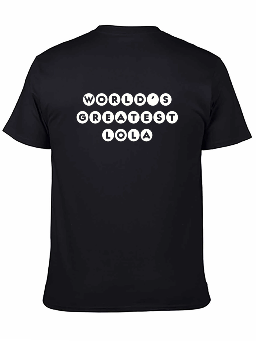 Worlds Greatest Lola T-Shirt - Perfect Gift!