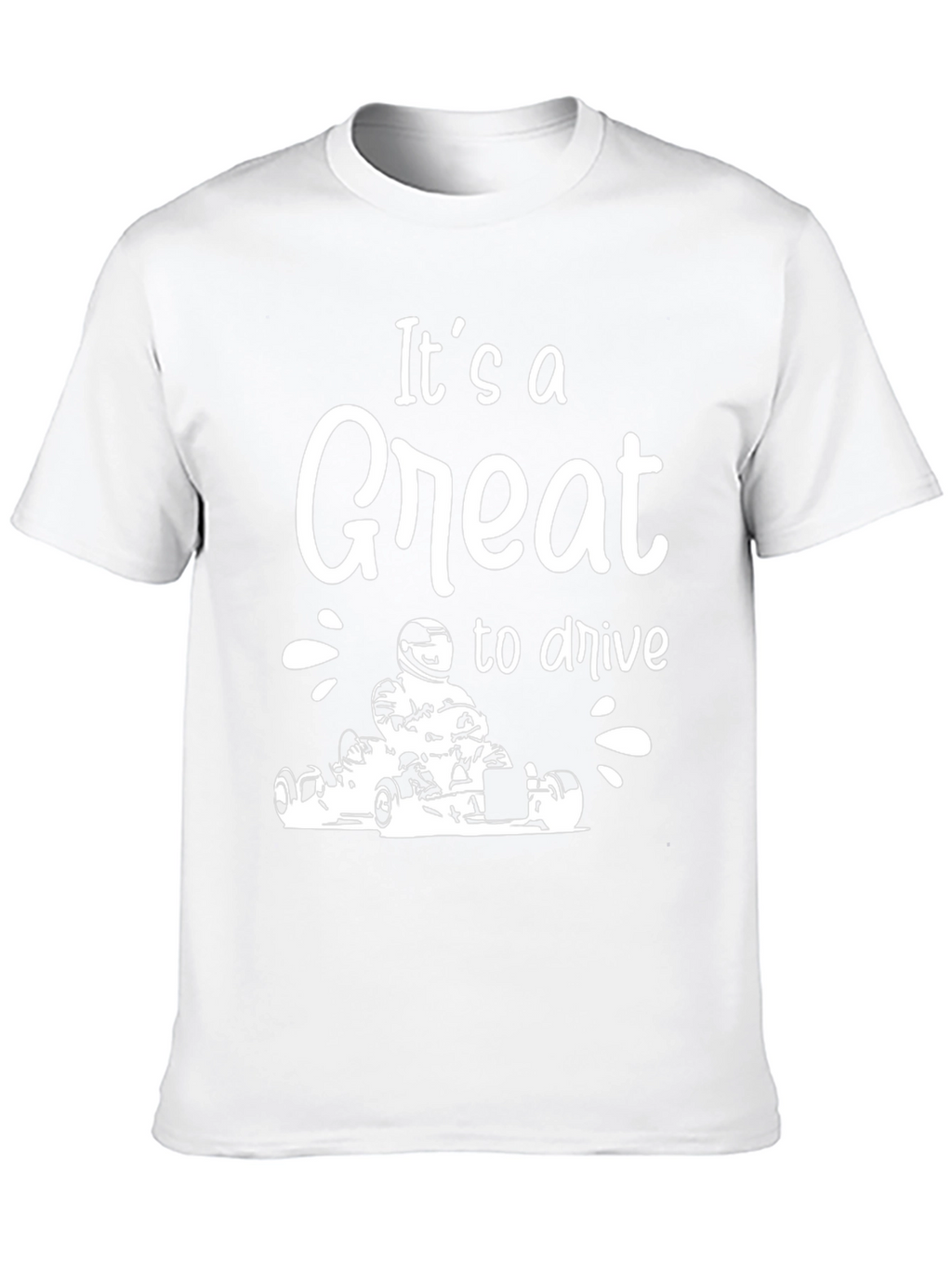 Its a Great to Drive Go Karting Black T-Shirt
