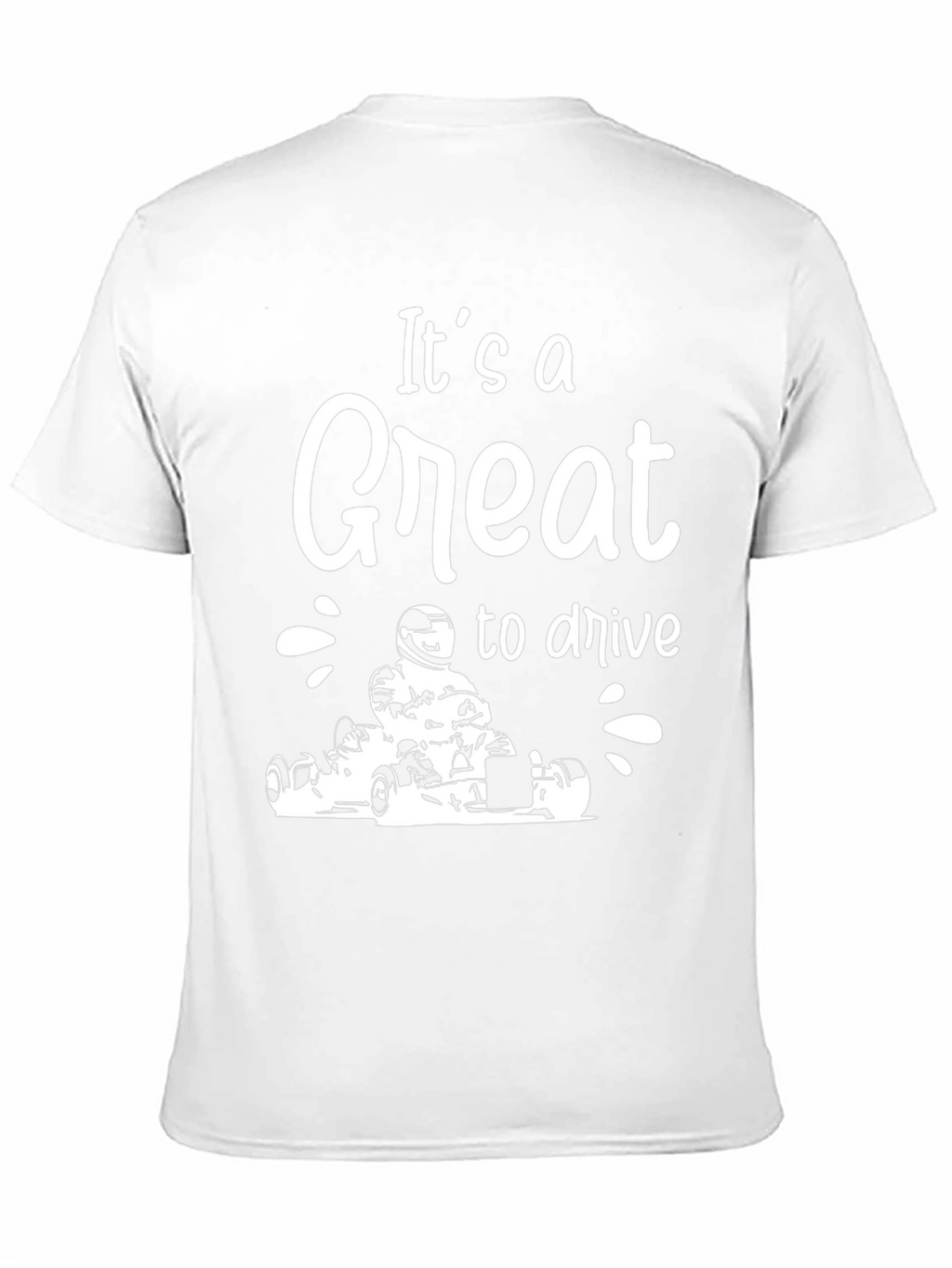Its a Great to Drive Go Karting Black T-Shirt